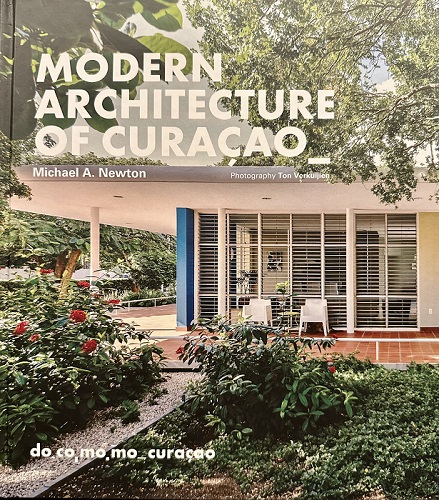 Docomomo Curaçao launches book on modernist architecture: Modern Architecture of Curaçao 1930-1960